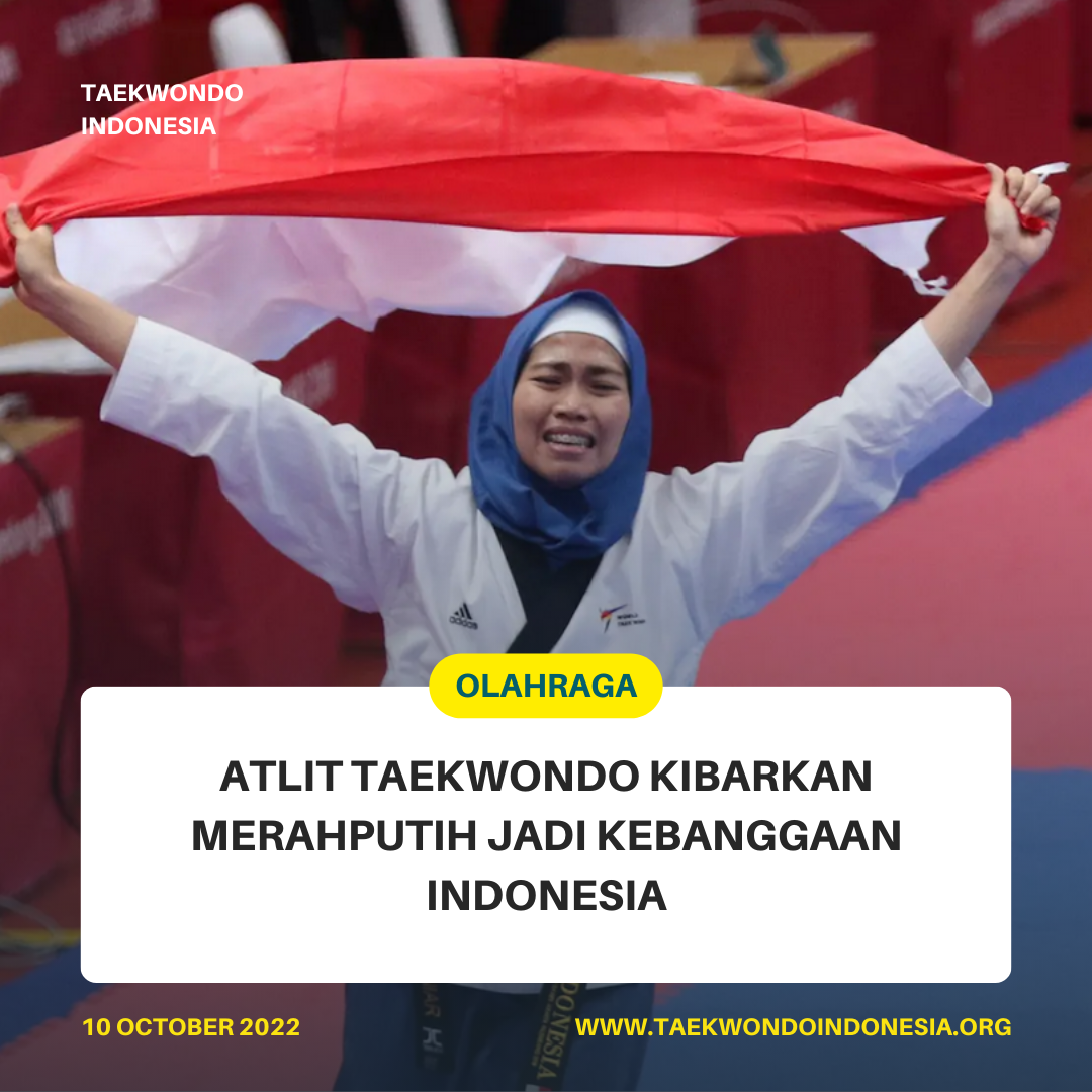 ATLIT TAEKWONDO KIBARKAN MERAH PUTIH JADI KEBANGGAAN INDONESIA  Taekwondo Indonesia Dojang garudabangsa